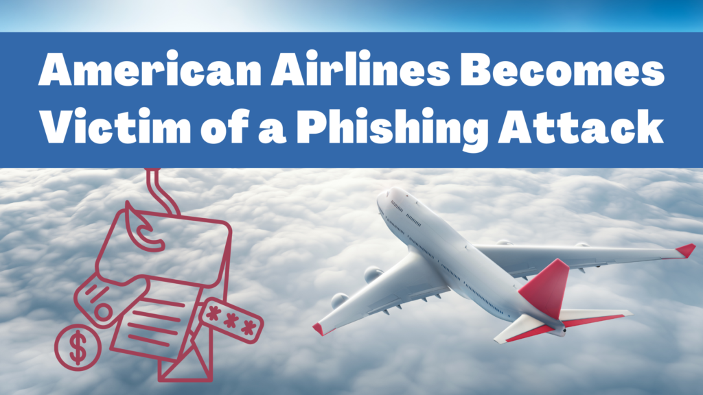 American Airlines confirms customer, employee data breach after phishing  scam