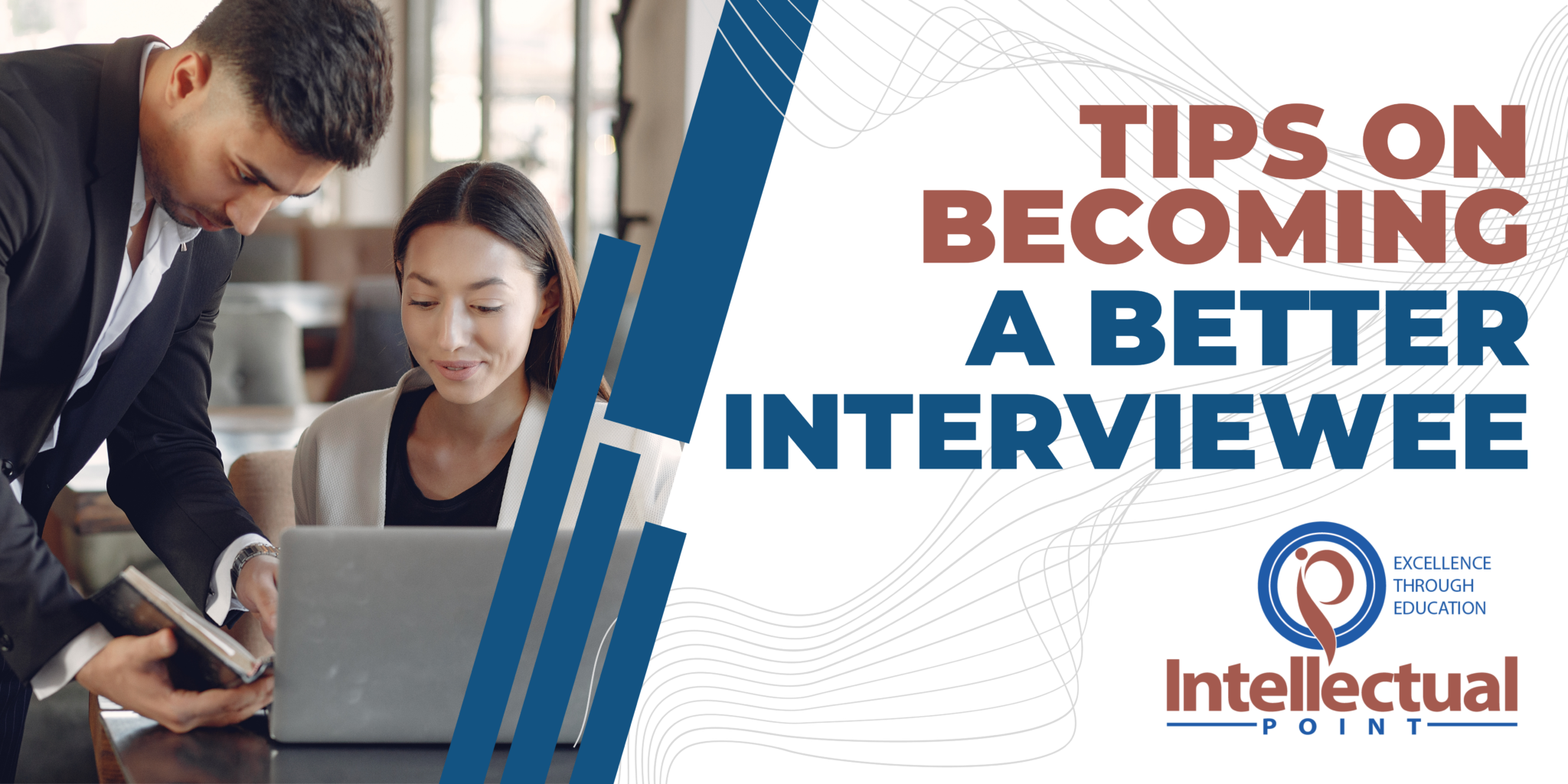 Tips on Becoming a Better Interviewee - Intellectual Point