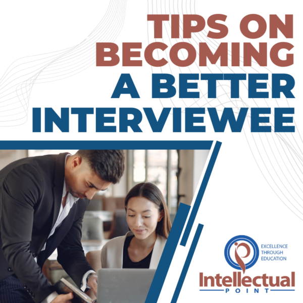 Tips on Becoming a Better Interviewee - Intellectual Point