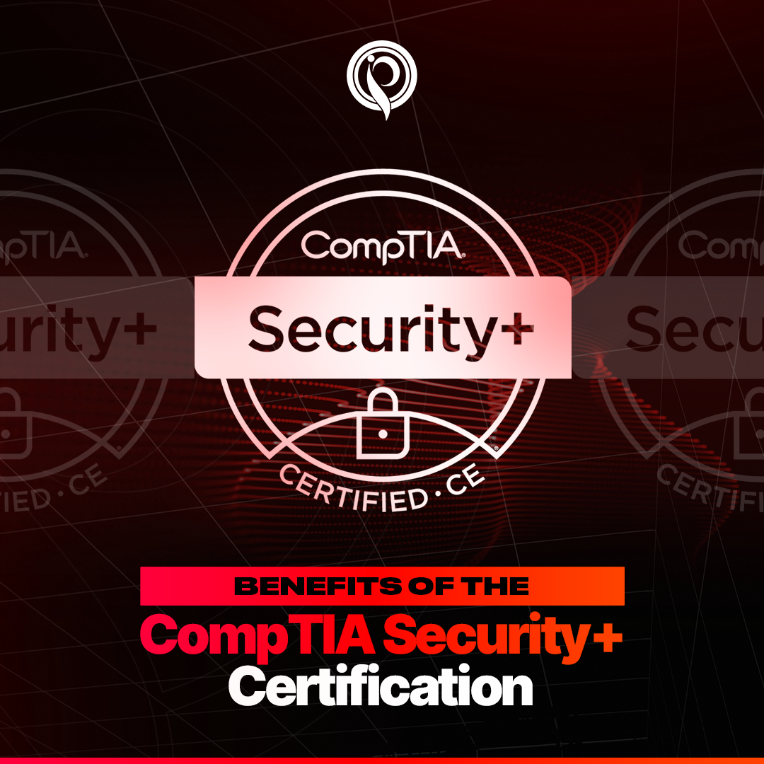 Benefits of The CompTIA Security+ Certification - Intellectual Point